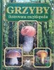 Grzyby. Ilustrowana encyklopedia [Reader's Digest]
